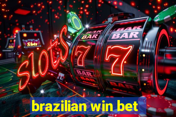 brazilian win bet